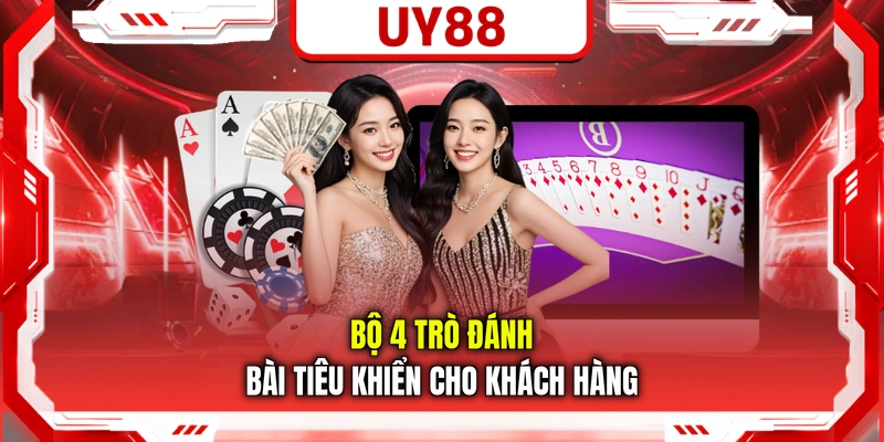 Bộ 4 trò đánh bài tiêu khiển cho khách hàng