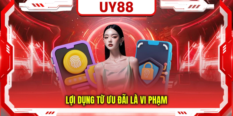 Lợi dụng từ ưu đãi là vi phạm