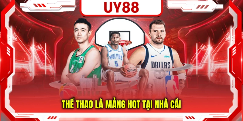 Thể thao là mảng hot tại nhà cái